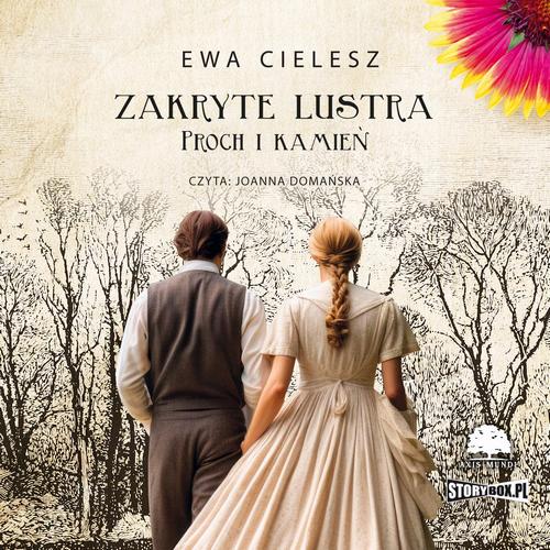 Tytuł: Zakryte lustra. Tom 3. Proch i kamień
Autor: Ewa Cielesz
Wydawnictwo: Storybox
Formaty: MP3