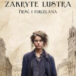 Tytuł: Zakryte lustra. Tom 4. Pięść i porcelana
Autor: Ewa Cielesz
Wydawnictwo: Storybox
Formaty: EPUB, PDF, MOBI