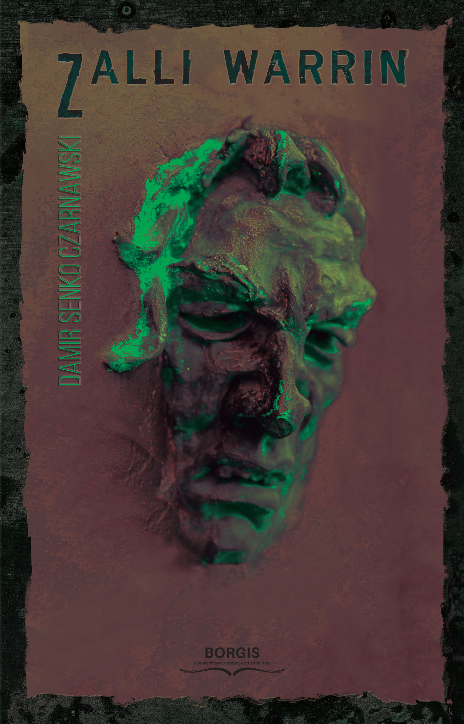 Tytuł: Zalli Warrin
Autor: Damir Senko Czarnawski
Wydawnictwo: Wydawnictwo Borgis
Formaty: EPUB, MOBI