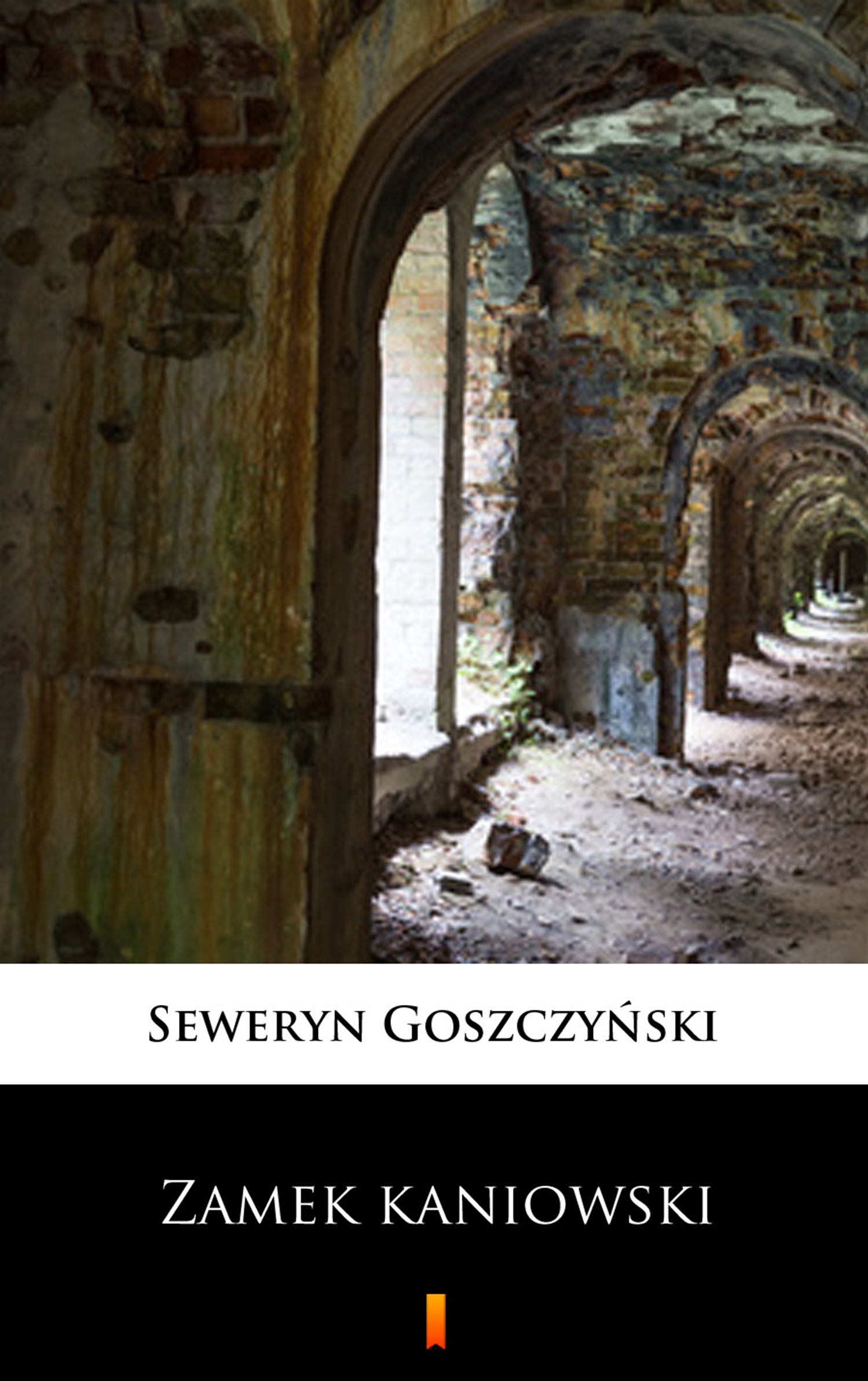 Tytuł: Zamek kaniowski
Autor: Seweryn Goszczyński
Wydawnictwo: KtoCzyta.pl
Formaty: EPUB, MOBI