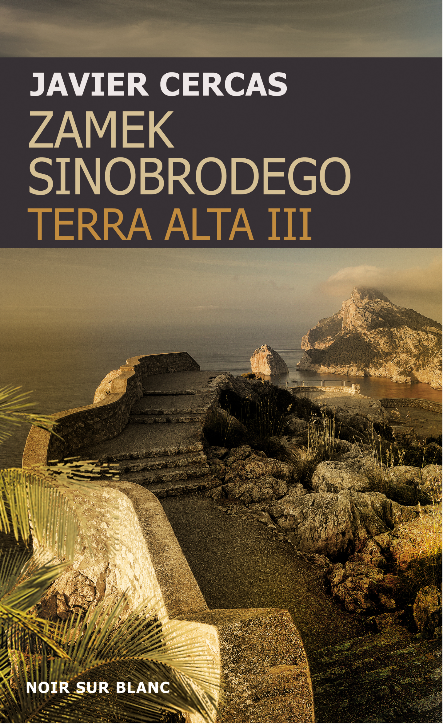 Tytuł: Zamek Sinobrodego. Terra Alta 3
Autor: Javier Cercas
Wydawnictwo: Noir sur Blanc
Formaty: EPUB, MOBI