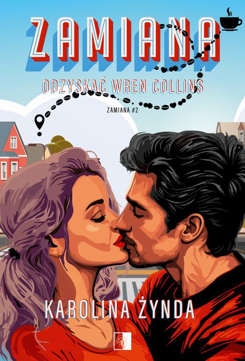 Tytuł: Zamiana. Odzyskać Wren Collins
Autor: Karolina Żynda
Wydawnictwo: NieZwykłe
Formaty: EPUB, MOBI