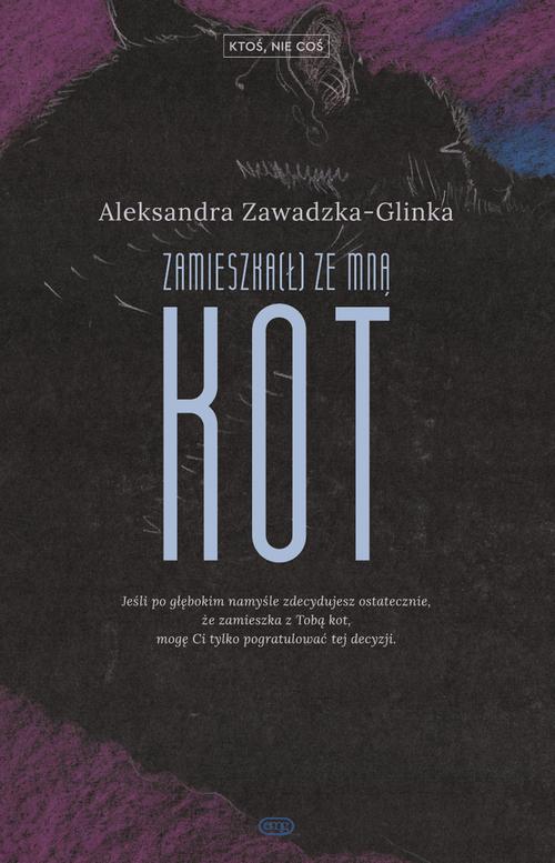 Tytuł: Zamieszka(ł) ze mną kot
Autor: Aleksandra Zawadzka-Glinka
Wydawnictwo: EMG
Formaty: EPUB, MOBI