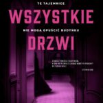Tytuł: Zamknij wszystkie drzwi
Autor: Riley Sager
Wydawnictwo: Mova
Formaty: EPUB, MOBI