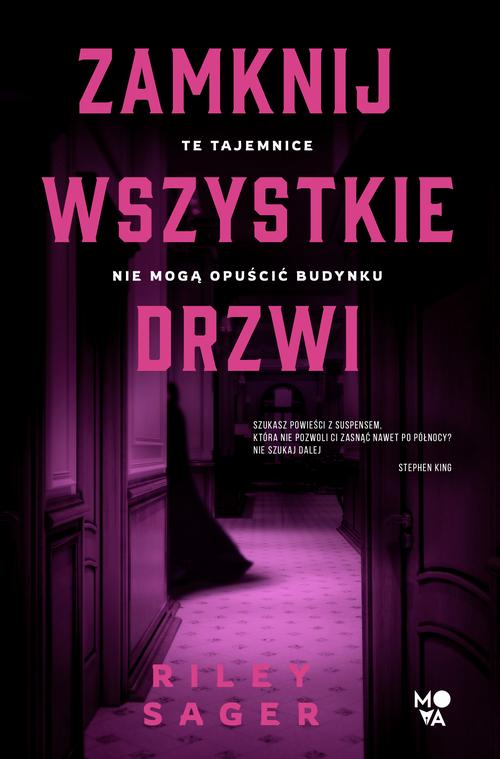 Tytuł: Zamknij wszystkie drzwi
Autor: Riley Sager
Wydawnictwo: Mova
Formaty: EPUB, MOBI