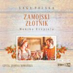 Tytuł: Zamojski złotnik
Autor: Monika Rzepiela
Wydawnictwo: Storybox
Formaty: MP3