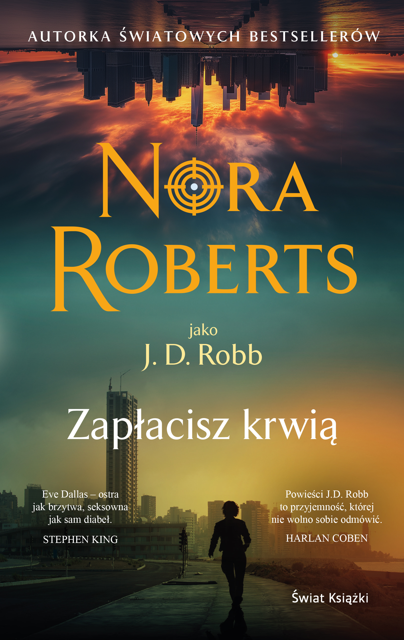 Tytuł: Zapłacisz krwią
Autor: Nora Roberts
Wydawnictwo: Świat Książki
Formaty: EPUB, MOBI