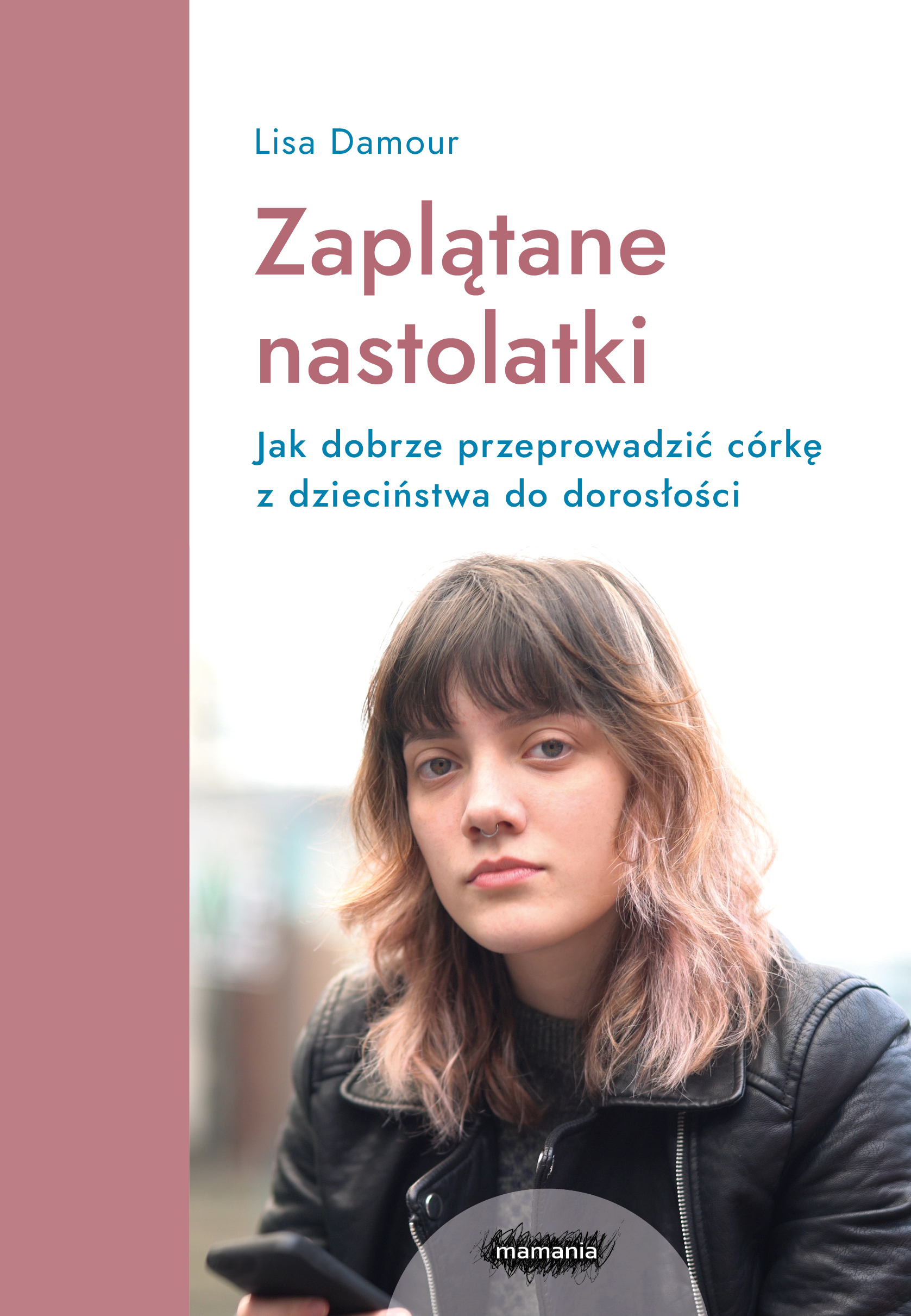 Tytuł: Zaplątane nastolatki. Jak dobrze przeprowadzić córkę z dzieciństwa do dorosłości.
Autor: Lisa Damour
Wydawnictwo: Mamania
Formaty: EPUB, MOBI