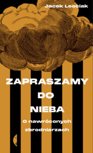 Zapraszamy do nieba. O nawróconych zbrodniarzach — okładka e-booka