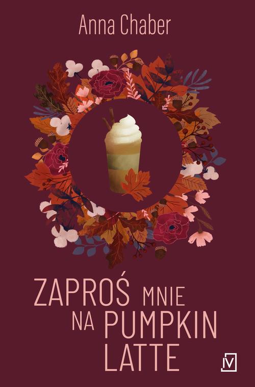 Tytuł: Zaproś mnie na pumpkin latte
Autor: Anna Chaber
Wydawnictwo: Czwarta Strona
Formaty: MOBI, EPUB