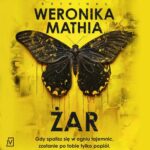 Tytuł: Żar
Autor: Weronika Mathia
Wydawnictwo: Czwarta Strona
Formaty: MP3