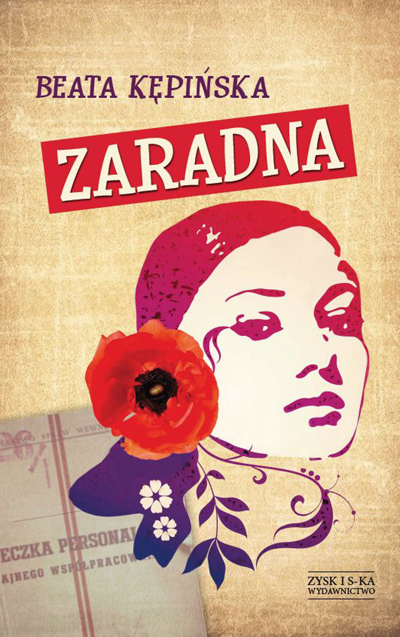 Tytuł: Zaradna
Autor: Beata Kępińska
Wydawnictwo: Zysk i S-ka
Formaty: EPUB, MOBI