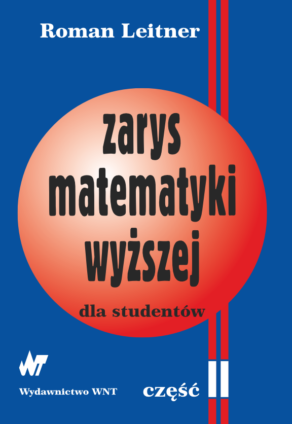 Tytuł: Zarys matematyki wyższej dla studentów. Część II
Autor: Roman Leitner
Wydawnictwo: Wydawnictwo WNT
Formaty: PDF