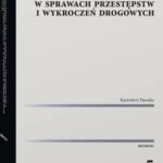 Tytuł: Zarys metodyki pracy obrońcy i pełnomocnika w sprawach przestępstw i wykroczeń drogowych
Autor: Kazimierz Pawelec
Wydawnictwo: Wolters Kluwer
Formaty: PDF