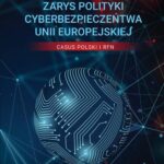 Tytuł: Zarys polityki cyberbezpieczeństwa Unii Europejskiej Casus Polski i RFN
Autor: Izabela Oleksiewicz
Wydawnictwo: Elipsa Dom Wydawniczy i Handlowy
Formaty: PDF
