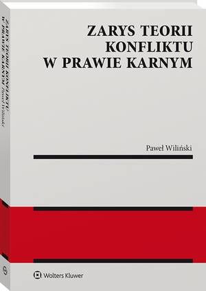 Tytuł: Zarys teorii konfliktu w prawie karnym
Autor: Paweł Wiliński
Wydawnictwo: Wolters Kluwer
Formaty: PDF