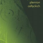 Tytuł: Zarys wierzeń plemion celtyckich
Autor: Agnieszka Bartnik
Wydawnictwo: Universitas
Formaty: PDF