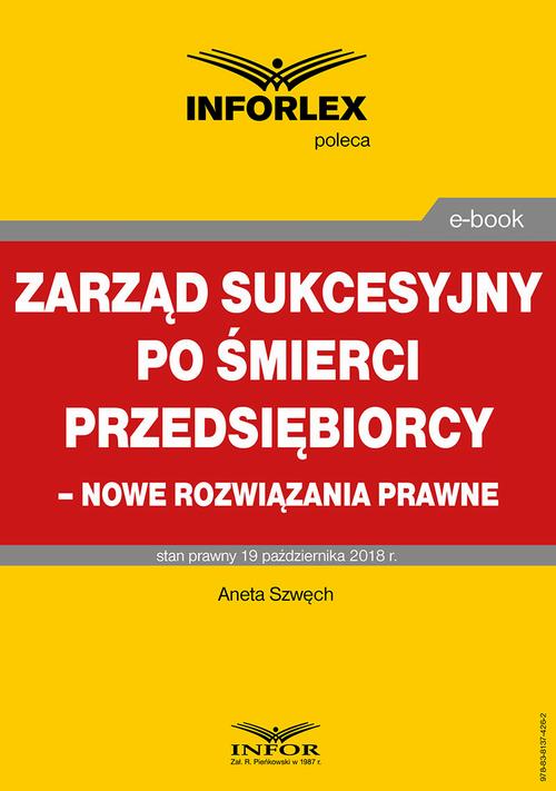 Zarząd sukcesyjny po śmierci przedsiębiorcy – nowe rozwiązania prawne — okładka e-booka