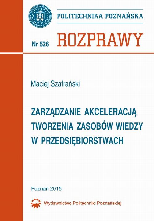 Tytuł: Zarządzanie akceleracją tworzenia zasobów wiedzy w przedsiębiorstwach
Autor: Maciej Szafrański
Wydawnictwo: Wydawnictwo Politechniki Poznańskiej
Formaty: PDF
