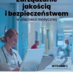 Tytuł: Zarządzanie jakością w placówce medycznej
Autor: Praca zbiorowa
Wydawnictwo: Wiedza i Praktyka
Formaty: PDF, EPUB, MOBI