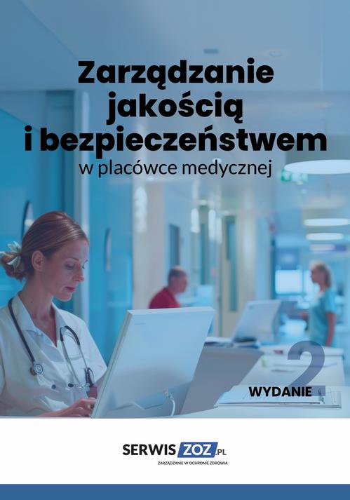 Tytuł: Zarządzanie jakością w placówce medycznej
Autor: Praca zbiorowa
Wydawnictwo: Wiedza i Praktyka
Formaty: PDF, EPUB, MOBI