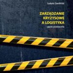 Tytuł: Zarządzanie kryzysowe a logistyka – ujęcie praktyczne
Autor: Łukasz Zwoliński
Wydawnictwo: Akademia Humanistyczno-Ekonomiczna w Łodzi
Formaty: PDF