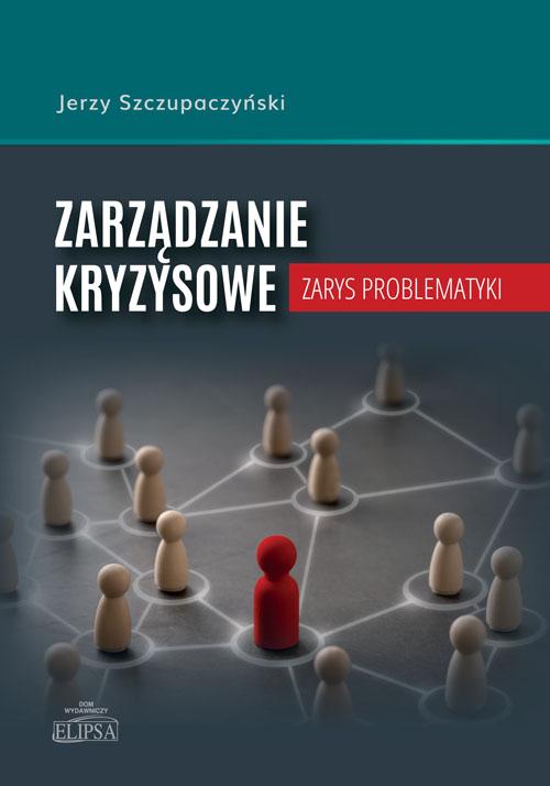 Zarządzanie kryzysowe. Zarys problematyki — okładka e-booka