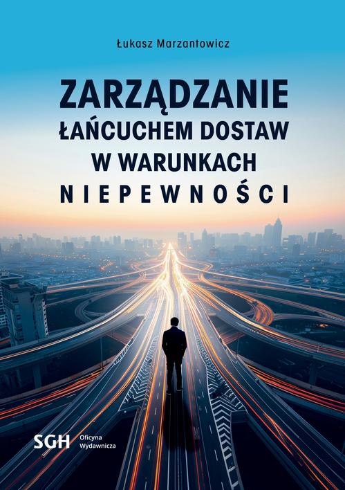 ZARZĄDZANIE ŁAŃCUCHEM DOSTAW W WARUNKACH NIEPEWNOŚCI — okładka e-booka