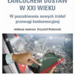 Zarządzanie łańcuchem dostaw w XXI wieku. W poszukiwaniu nowych źródeł przewagi konkurencyjnej — okładka e-booka