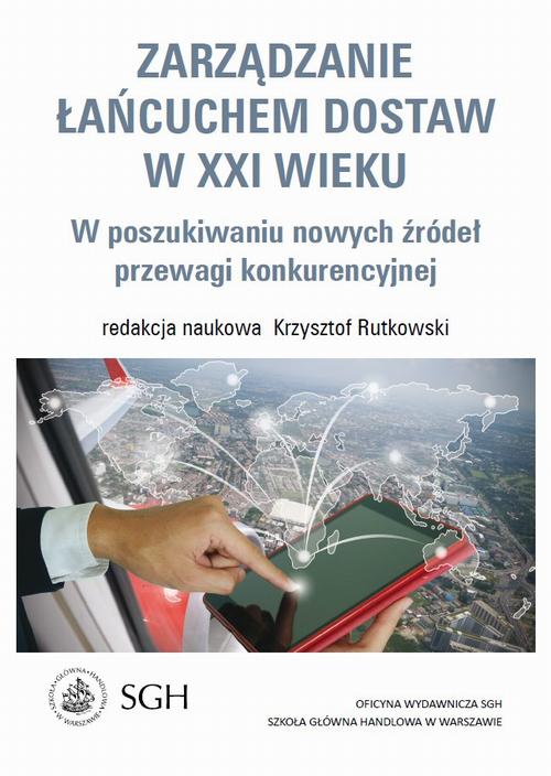 Tytuł: Zarządzanie łańcuchem dostaw w XXI wieku. W poszukiwaniu nowych źródeł przewagi konkurencyjnej
Autor: Krzysztof Rutkowski
Wydawnictwo: Szkoła Główna Handlowa
Formaty: PDF