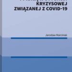 Tytuł: Zarządzanie ludźmi i pracą w sytuacji kryzysowej związanej z COVID-19
Autor: Jarosław Marciniak
Wydawnictwo: Wolters Kluwer
Formaty: PDF