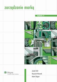 Tytuł: Zarządzanie marką
Autor: Jacek Kall, Ryszard Kłeczek, Adam Sagan
Wydawnictwo: Wolters Kluwer
Formaty: PDF