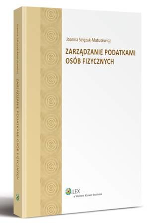 Tytuł: Zarządzanie podatkami osób fizycznych
Autor: Joanna Szlęzak-Matusewicz
Wydawnictwo: Wolters Kluwer
Formaty: PDF