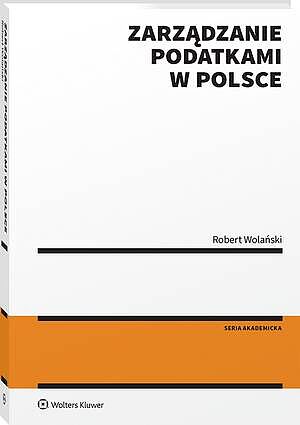 Tytuł: Zarządzanie podatkami w Polsce
Autor: Robert Wolański
Wydawnictwo: Wolters Kluwer
Formaty: PDF