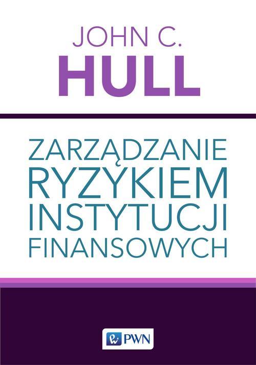 Tytuł: Zarządzanie ryzykiem instytucji finansowych
Autor: John C. Hull
Wydawnictwo: Wydawnictwo Naukowe PWN
Formaty: EPUB, MOBI