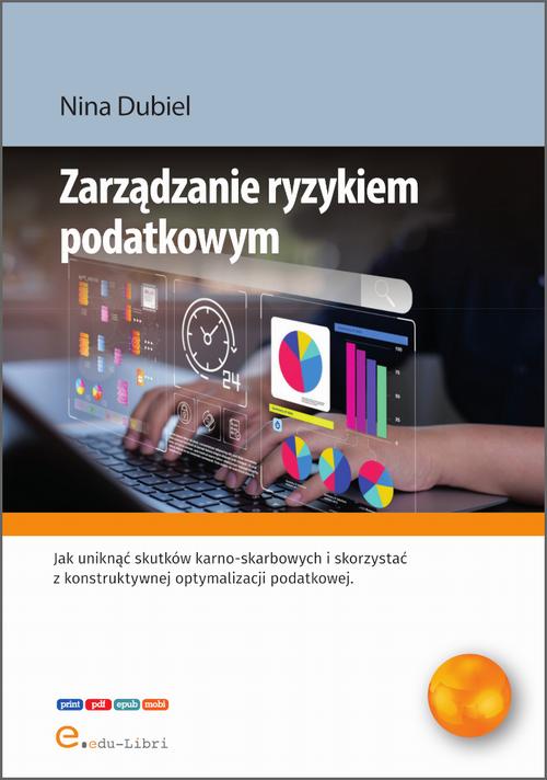 Tytuł: Zarządzanie ryzykiem podatkowym
Autor: Dubiel Nina
Wydawnictwo: Edu-Libri
Formaty: MOBI, PDF, EPUB