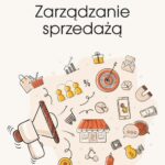 Tytuł: Zarządzanie sprzedażą
Autor: Ewa Waliczek
Wydawnictwo: Pan Wydawca
Formaty: PDF, MOBI, EPUB