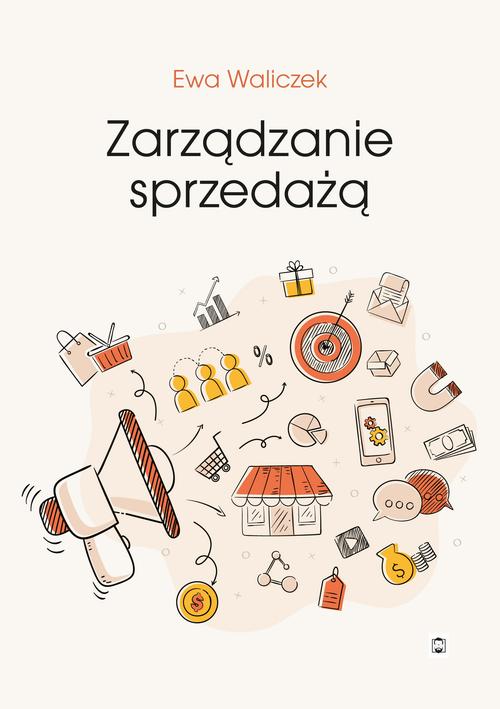 Tytuł: Zarządzanie sprzedażą
Autor: Ewa Waliczek
Wydawnictwo: Pan Wydawca
Formaty: PDF, MOBI, EPUB