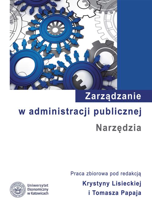 Tytuł: Zarządzanie w administracji publicznej. Narzędzia
Autor:
Wydawnictwo: Wydawnictwo Uniwersytetu Ekonomicznego w Katowicach
Formaty: PDF