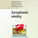Tytuł: Zarządzanie wiedzą
Autor: Jędrzej Trajer, Alfred Paszek, Stanisław Iwan
Wydawnictwo: PWE
Formaty: PDF