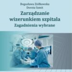 Tytuł: Zarządzanie wizerunkiem szpitala. Zagadnienia wybrane
Autor: Bogusława Ziółkowska, Dorota Szmit
Wydawnictwo: Politechnika Częstochowska
Formaty: PDF