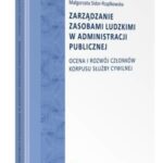 Tytuł: Zarządzanie zasobami ludzkimi w administracji publicznej. Ocena i rozwój członków korpusu służby cywilnej
Autor: Małgorzata Sidor-Rządkowska
Wydawnictwo: Wolters Kluwer
Formaty: PDF
