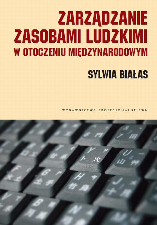 Tytuł: Zarządzanie zasobami ludzkimi w otoczeniu międzynarodowym. Kulturowe uwarunkowania
Autor: Sylwia Białas
Wydawnictwo: Wydawnictwo Naukowe PWN
Formaty: EPUB, MOBI