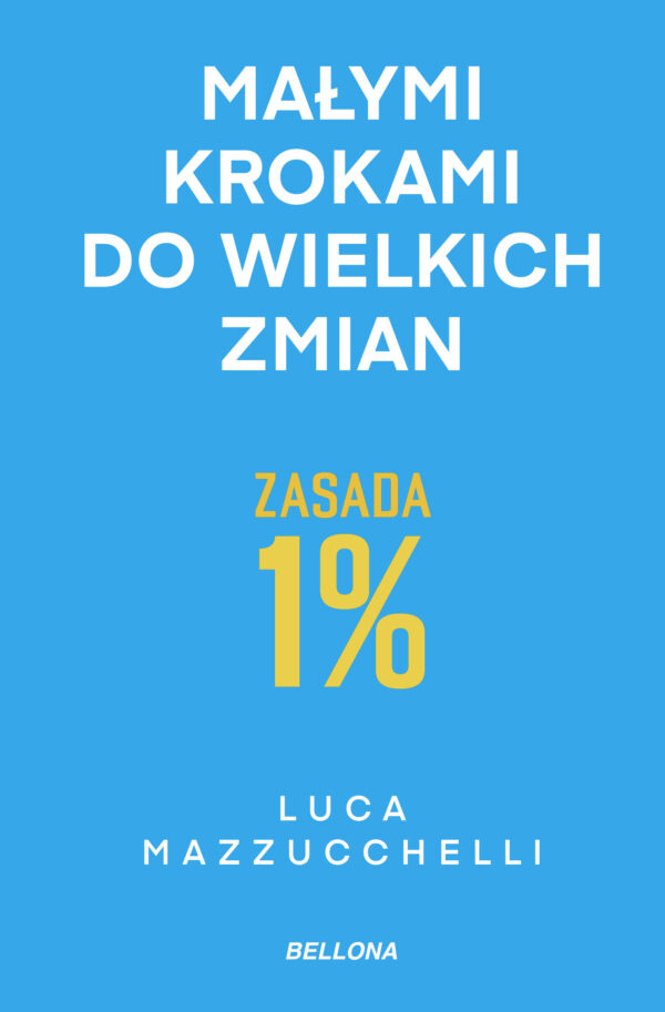 Zasada 1%. Małymi krokami do wielkich zmian — okładka e-booka