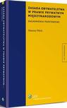 Tytuł: Zasada obywatelstwa w prawie prywatnym międzynarodowym. Zagadnienia podstawowe
Autor: Mateusz Pilich
Wydawnictwo: Wolters Kluwer
Formaty: PDF