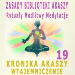 Tytuł: Zasady Biblioteki Akaszy. Rytuały Modlitwy Medytacje. Kronika Akaszy Wtajemniczenie. cz. 19
Autor: Dr Renata Zarzycka
Wydawnictwo: Akademia Rozwoju Coaching Życia
Formaty: MP3
