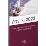 Tytuł: Zasiłki 2022
Autor: Marek Styczeń
Wydawnictwo: Wiedza i Praktyka
Formaty: MOBI, EPUB, PDF