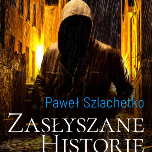 Tytuł: Zasłyszane historie. Tom 2
Autor: Paweł Szlachetko
Wydawnictwo: SAGA Egmont
Formaty: EPUB, MOBI