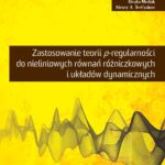 Tytuł: Zastosowanie p-regularności do nieliniowych równań różniczkowych i układów dynamicznych
Autor: Beata Medak, Alexey Tret"yakov
Wydawnictwo: Uniwersytet w Siedlcach
Formaty: PDF