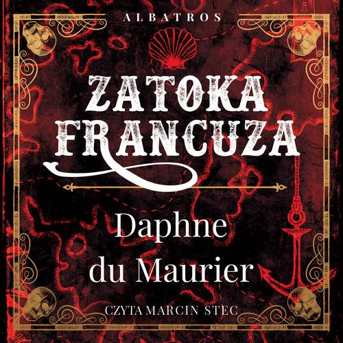 Tytuł: Zatoka Francuza
Autor: Daphne Du Maurier
Wydawnictwo: Albatros
Formaty: MP3